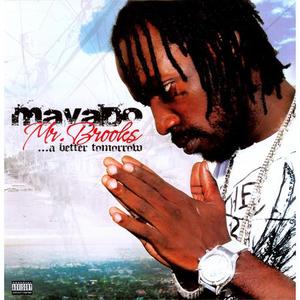 Mr. Brooks...A Better Tomorrow - Mavado